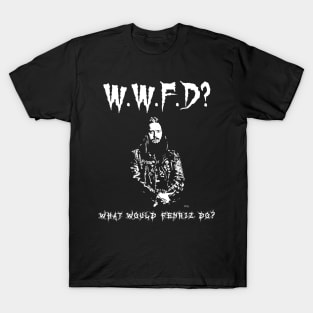 WWFD? T-Shirt